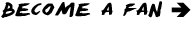 become a fan