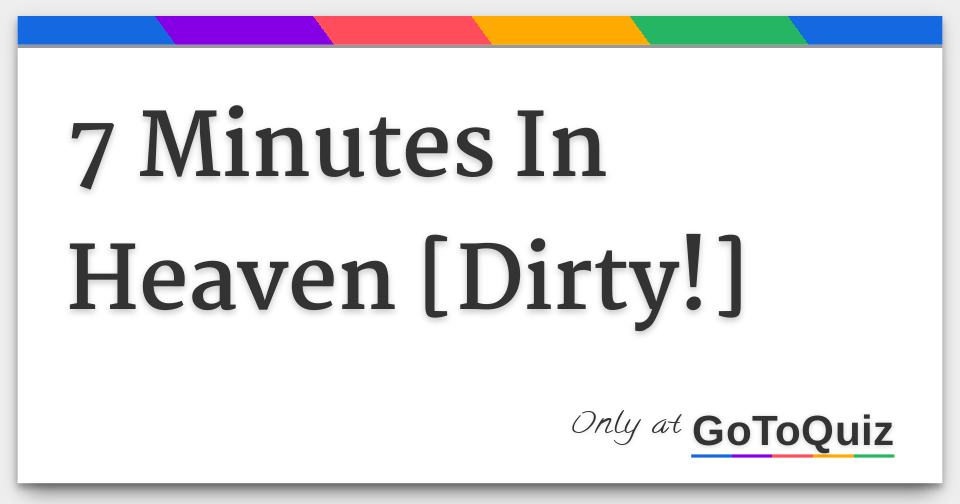 Seven Minutes In Heaven Stories