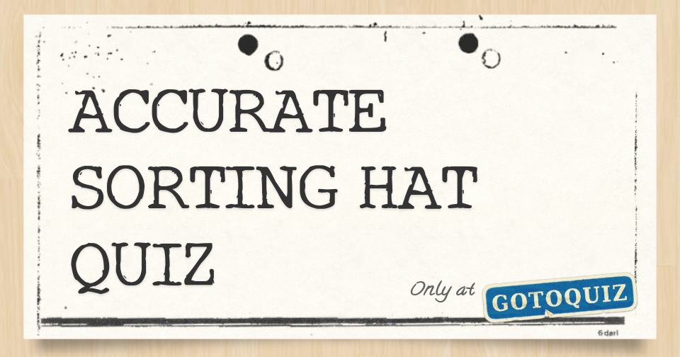 Suitable SORTING HAT QUIZ photo relating to Printable Sorting Hat Quiz named Correct SORTING HAT QUIZ