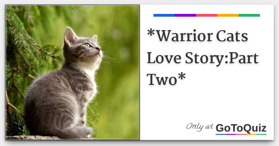 Warrior Cats Love Story Part Two Warrior Cats Love Story Part Two