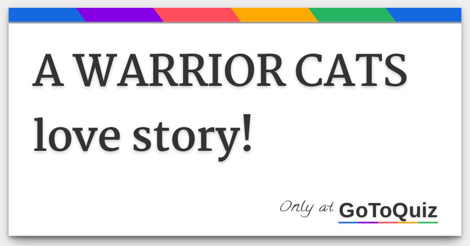 A Warrior Cats Love Story A Warrior Cats Love Story