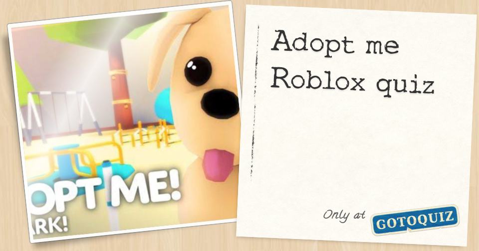 Adopt Me Roblox Quiz - roblox adopt me quiz