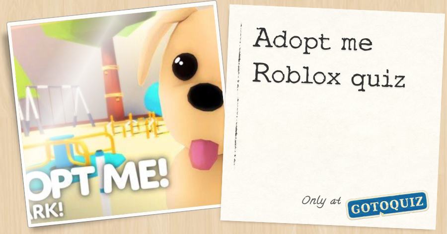 Adopt Me Roblox Quiz - what are all answers to the roblox quiz