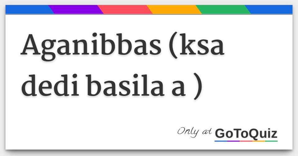 Aganibbas (ksa dedi basila a )