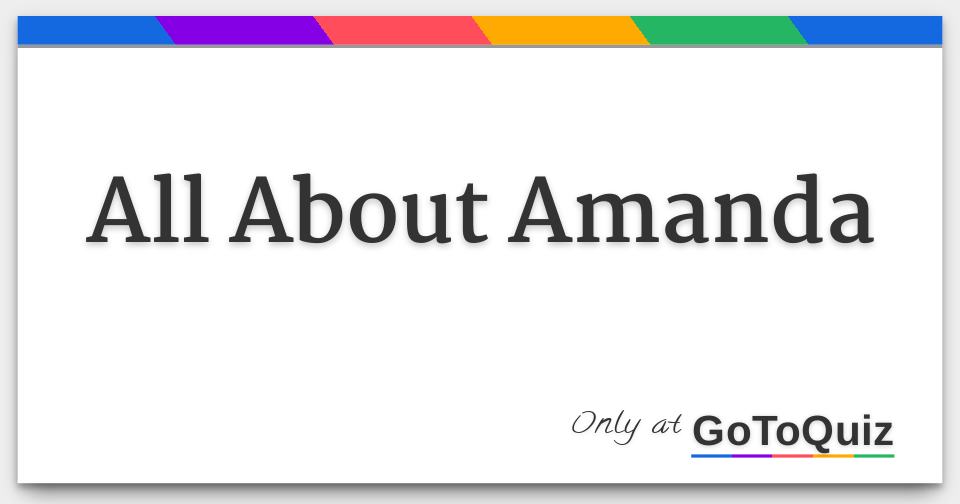 Results: All About Amanda