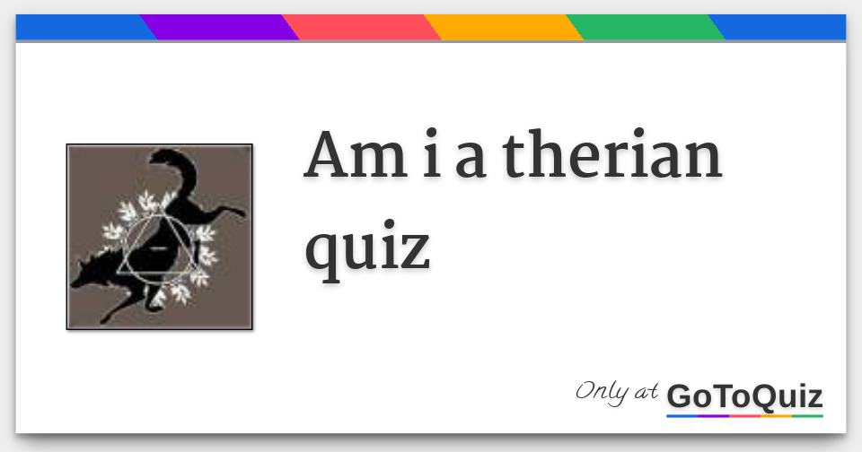 Am I A Therian Quiz