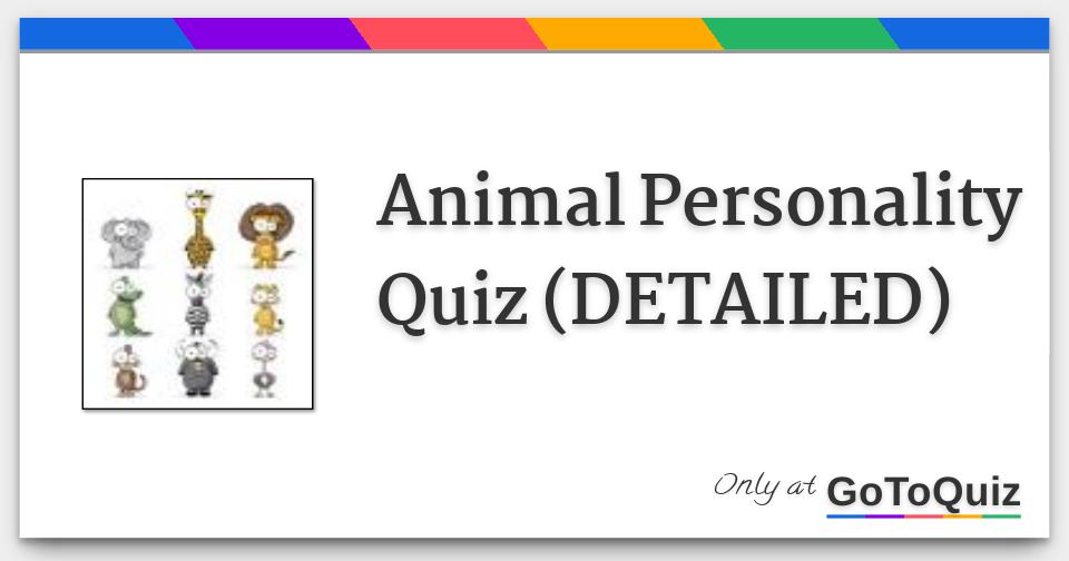 Animal Personality Quiz (DETAILED)