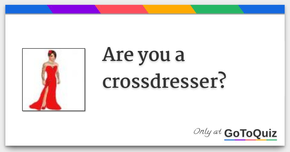 Quiz sissy Crossdresser Transvestite