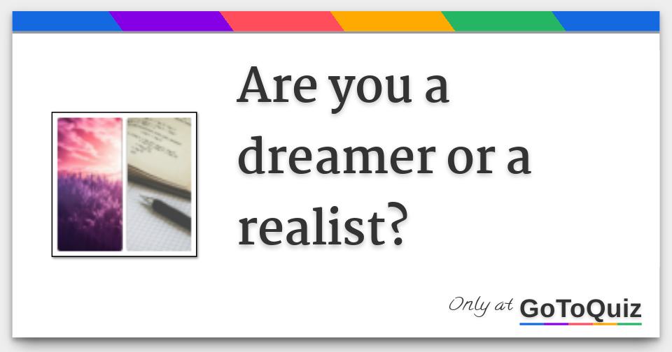 dreamer realist dating