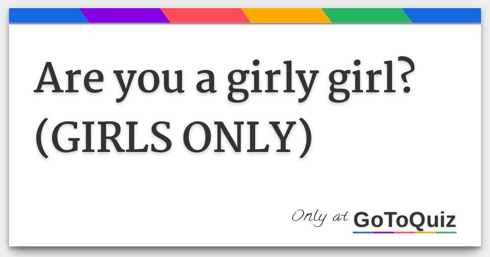 What does girly girl mean