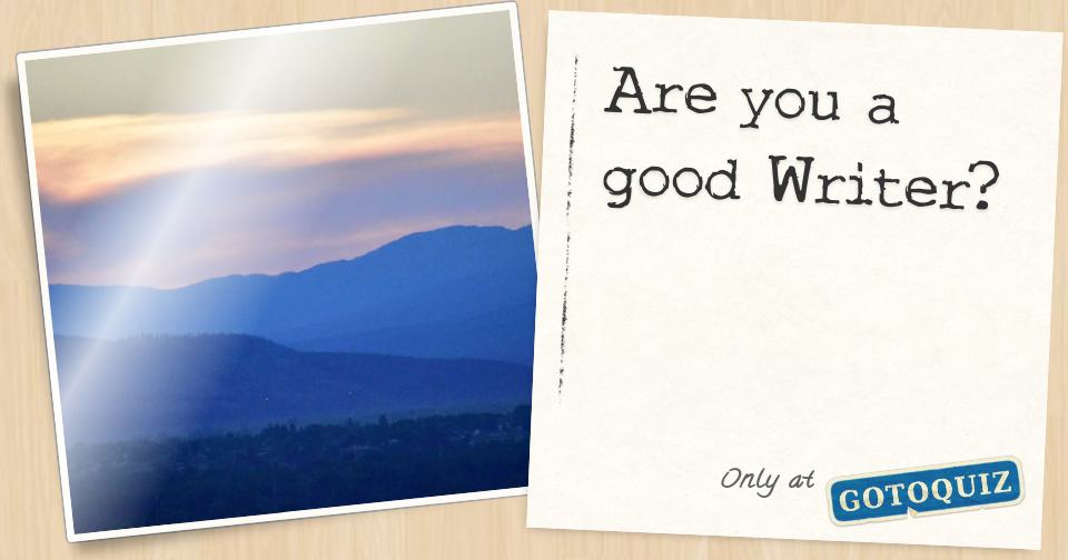 Are you a good Writer?