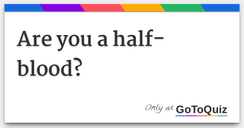 Halfblood Quizzes