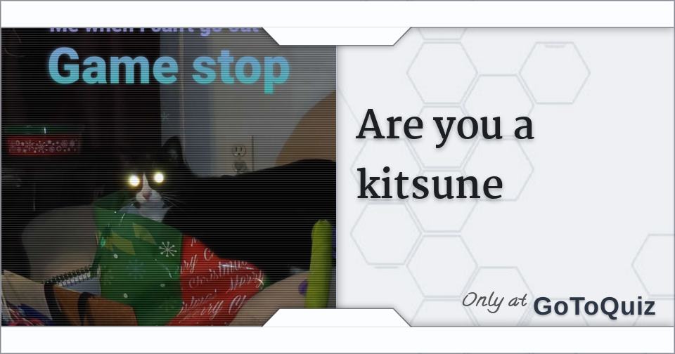 Are you a kitsune