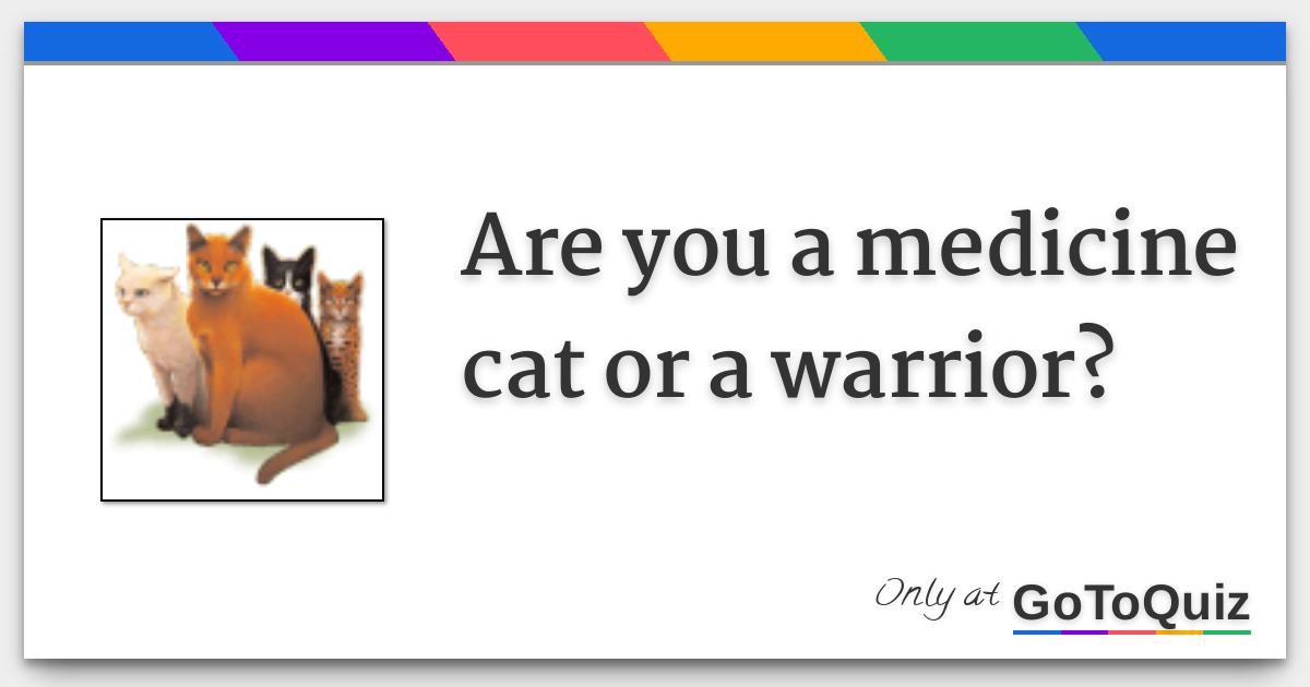 Are you a medicine cat or a warrior?