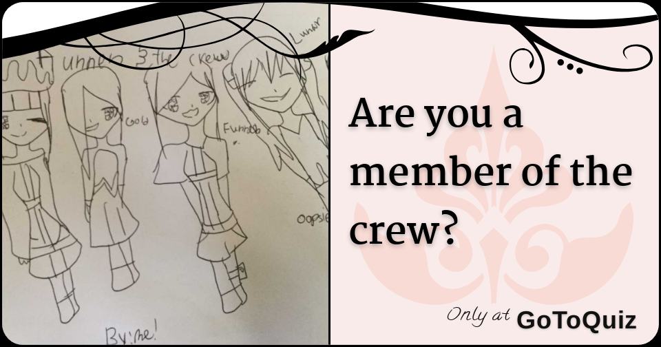 Are You A Member Of The Crew