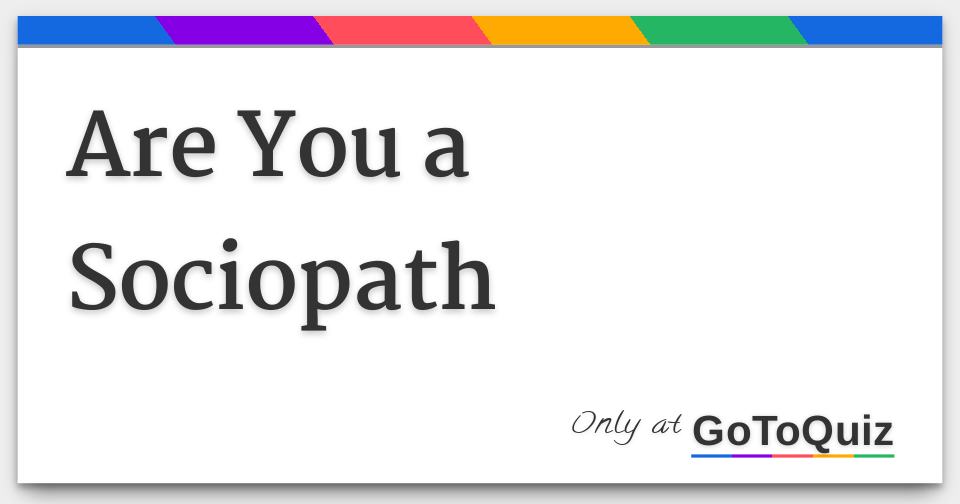are you a sociopath quiz