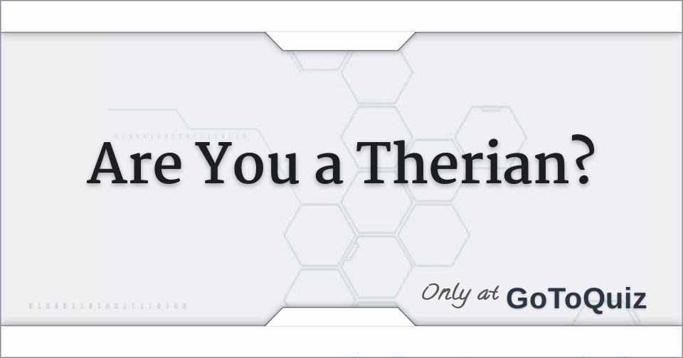 Are you a therian? - Personality Quiz