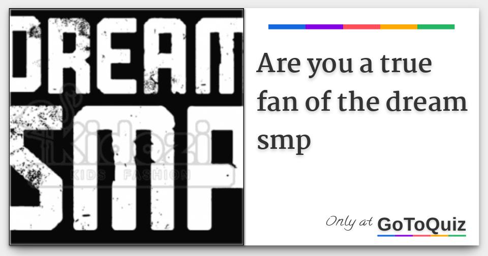 Are You A True Fan Of The Dream Smp