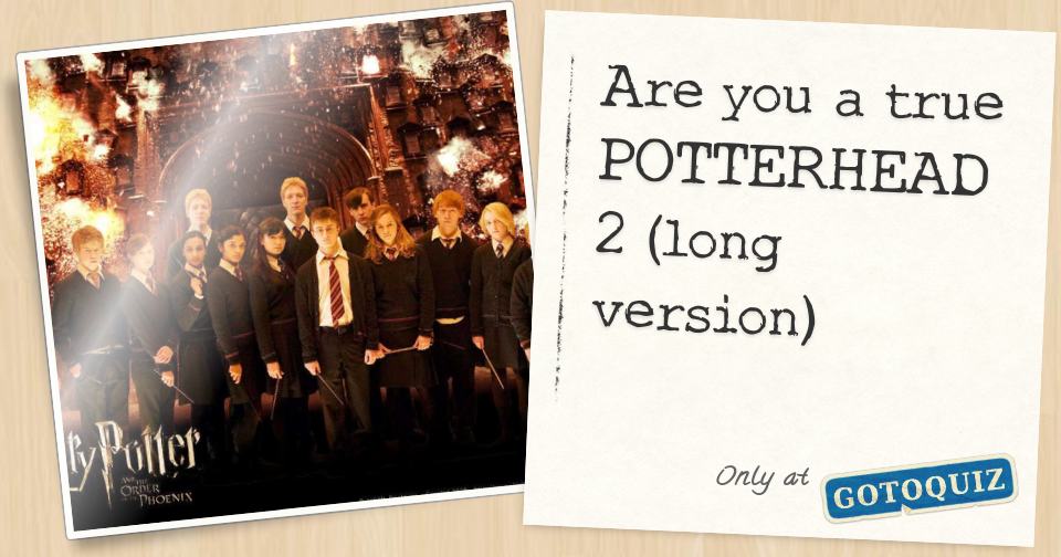 Are you a true POTTERHEAD 2 (long version)