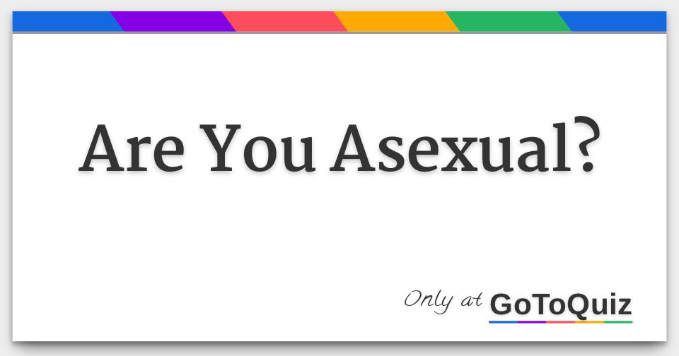 Are You Asexual?