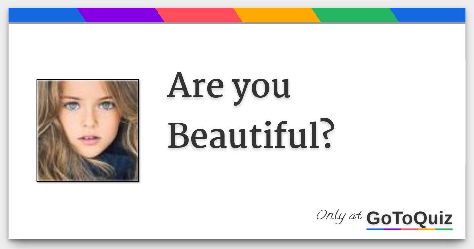 Are you Beautiful?