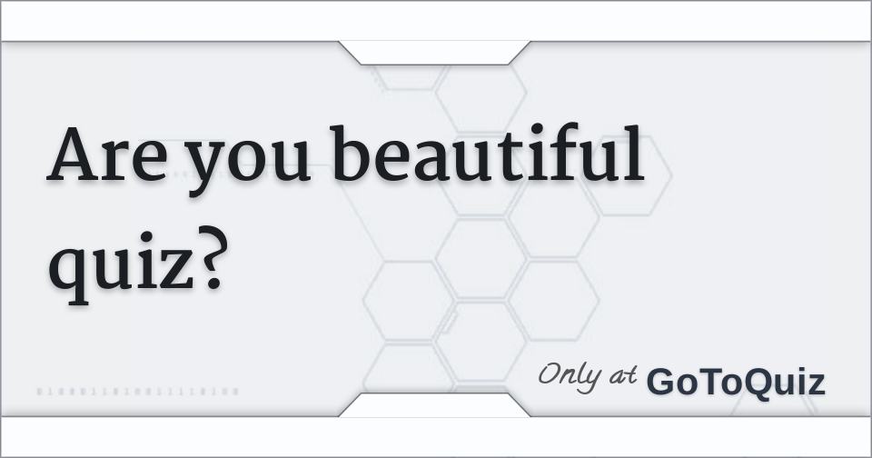 Are you beautiful quiz?