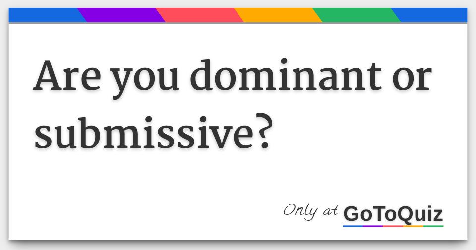 Submissive to you