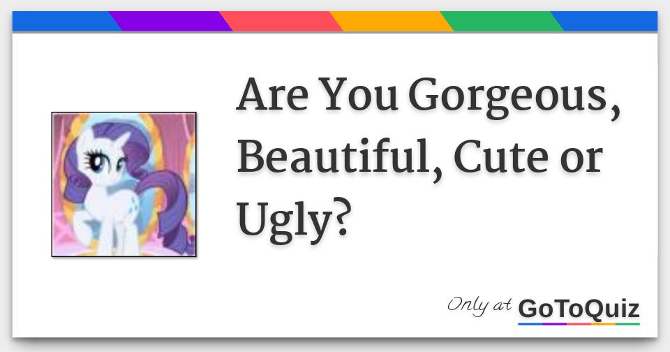 Are You Cute Or Ugly Quiz