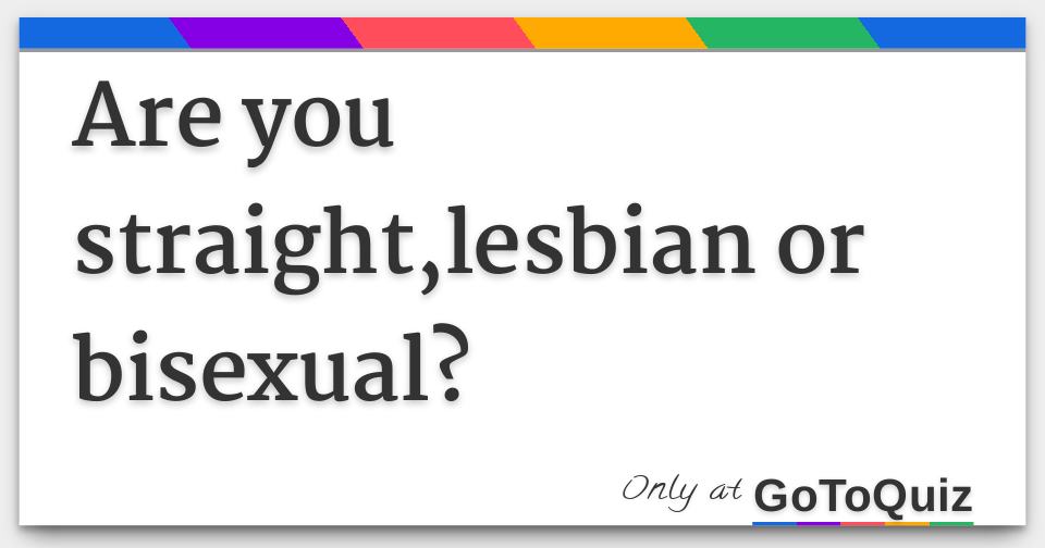 Am I Lesbian Or Straight Test Playbuzz