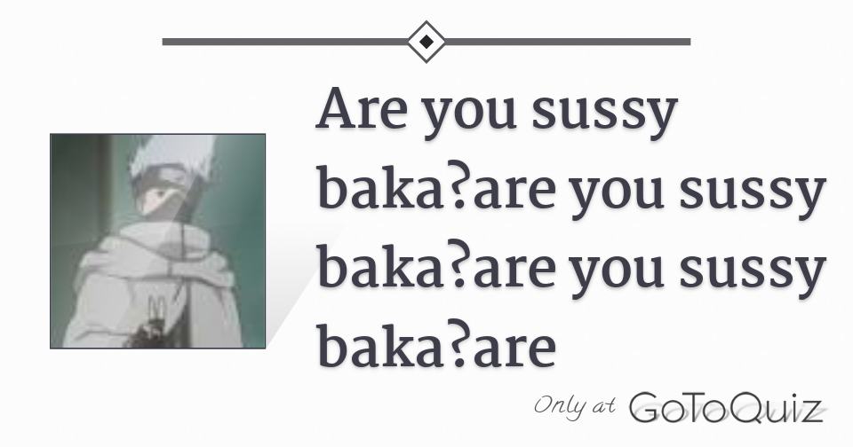 How to pronounce sussy baka