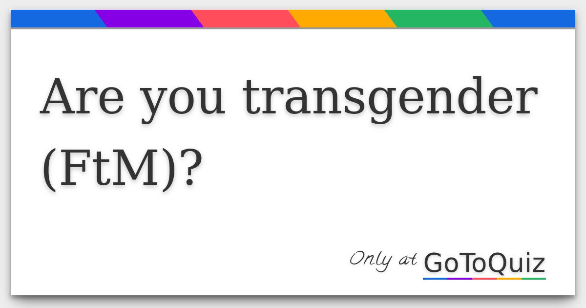 Ich test mtf transgender bin Mein mentales
