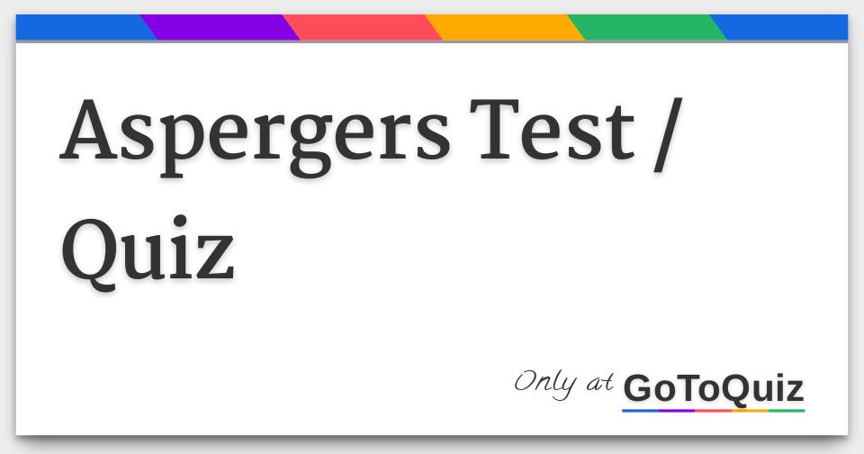 Aspergers Test / Quiz