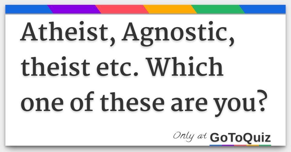 Agnostic theist