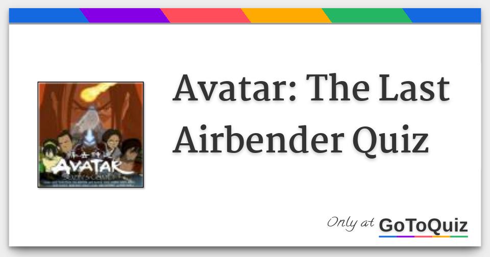Avatar The Last Airbender Quiz
