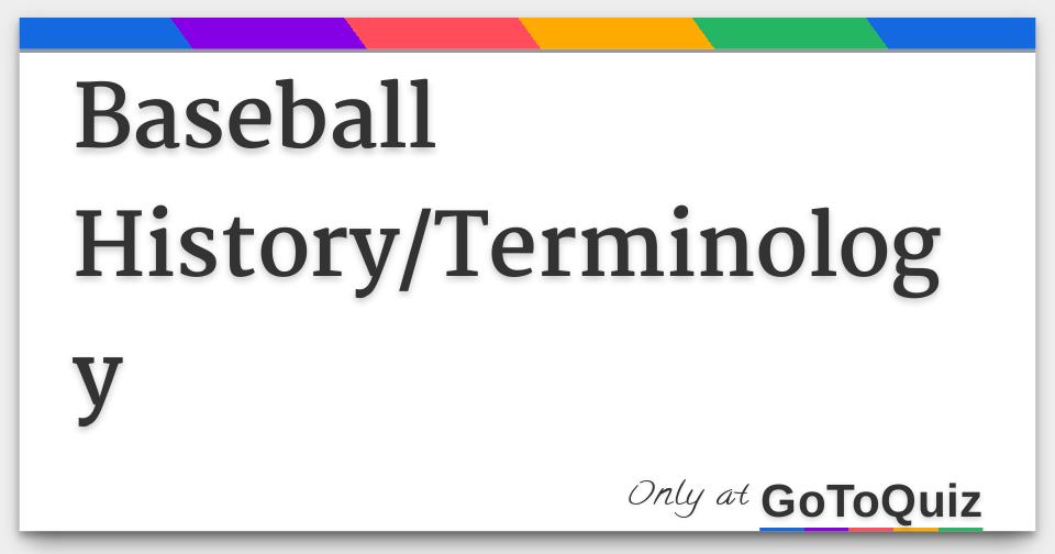 Baseball History/Terminology