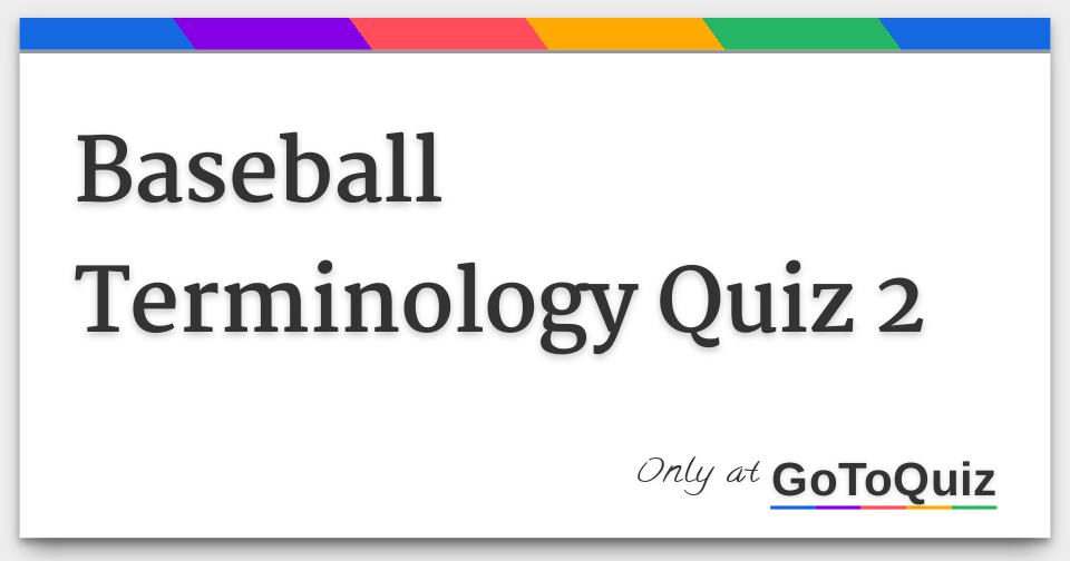 Baseball Terminology Quiz 2