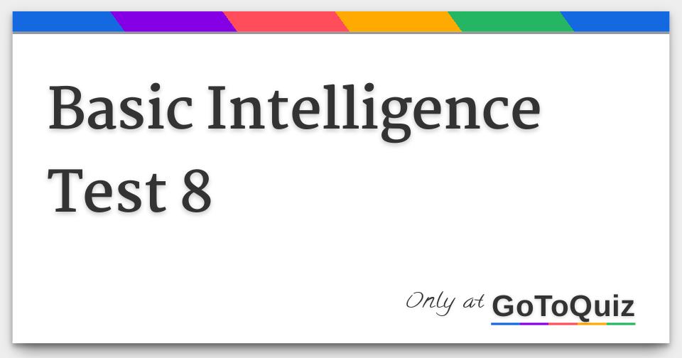 Basic Intelligence Test 8