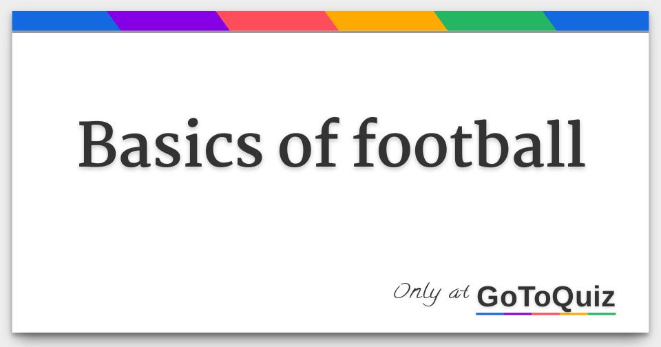 Basics of football