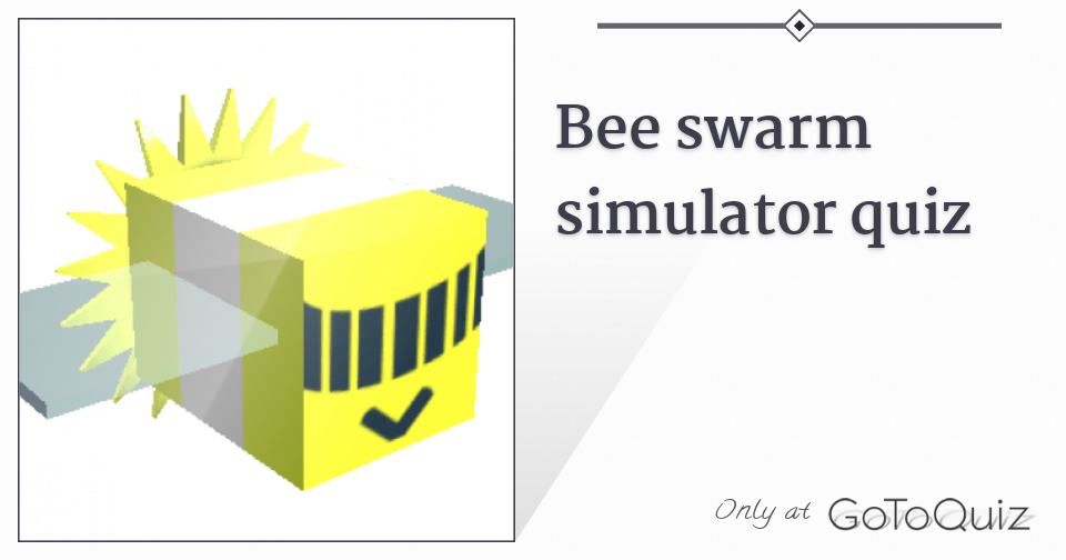 Test Your Bee Swarm Simulator Knowledge! - ProProfs Quiz