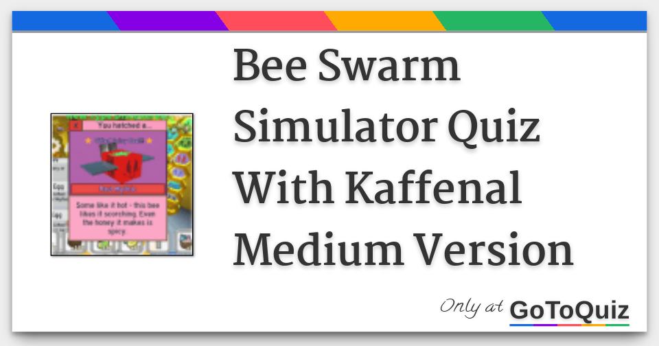 Test Your Bee Swarm Simulator Knowledge! - ProProfs Quiz