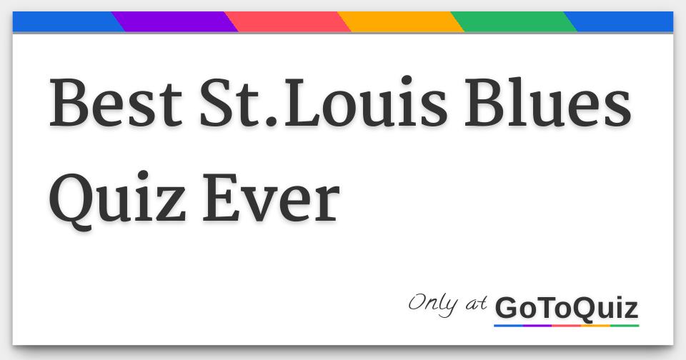 Best St.Louis Blues Quiz Ever