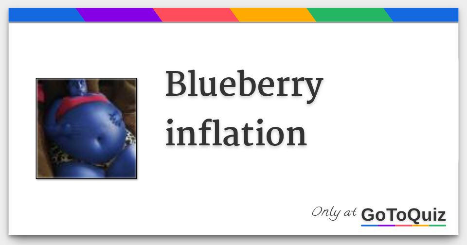 Questions That Make You Think >> Blueberry inflation Questions That Make You Think >> Blueberry inflation