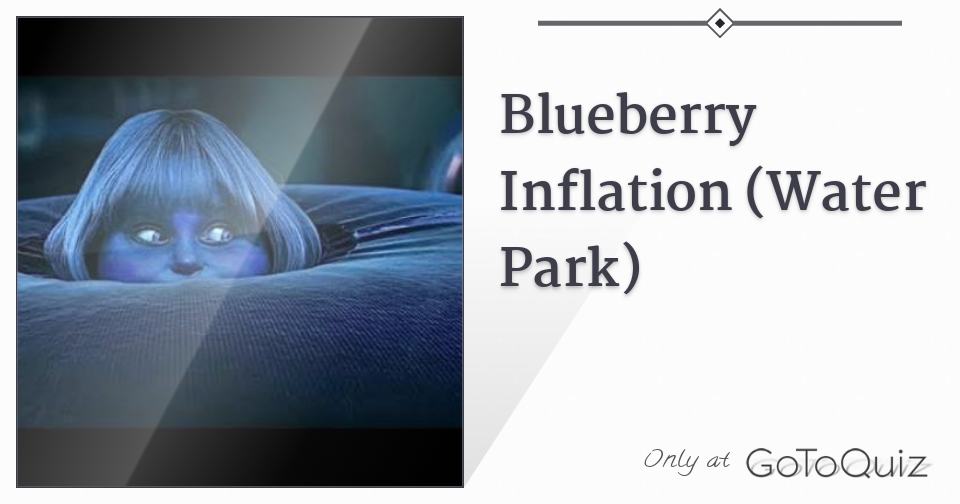 Blueberry Inflation (Water Park)
