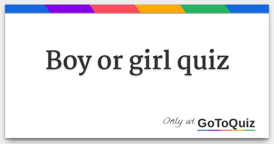Boy or girl quiz