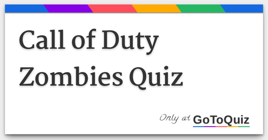 Call Of Duty Zombies Quiz