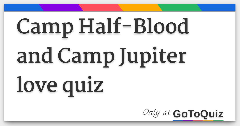 Are you in Camp Half-Blood or Camp Jupiter? - Quiz