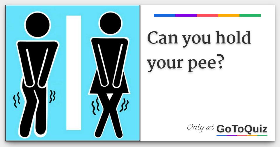 Pee Holding Contest