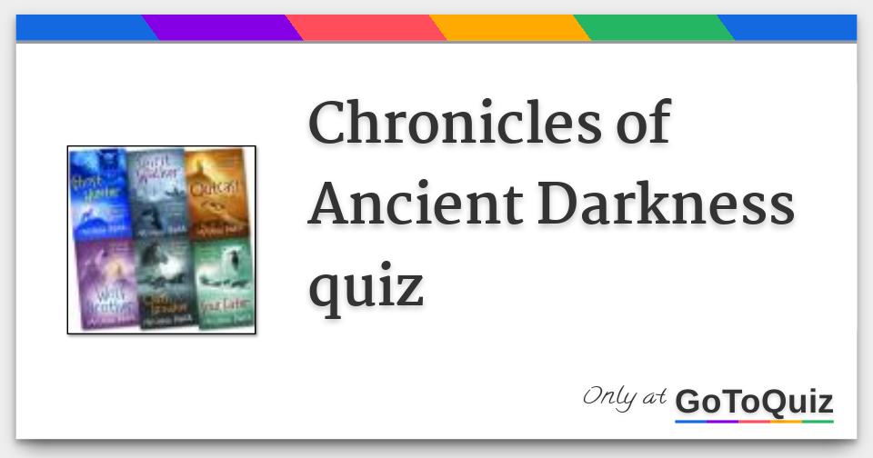 Chronicles of Ancient Darkness quiz