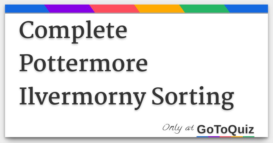 Complete Pottermore Ilvermorny Sorting