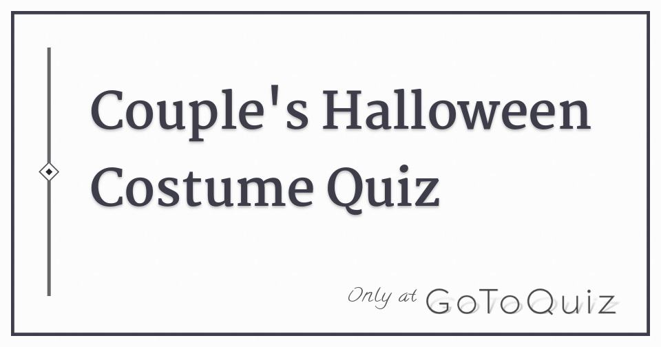 couples halloween costume quiz
